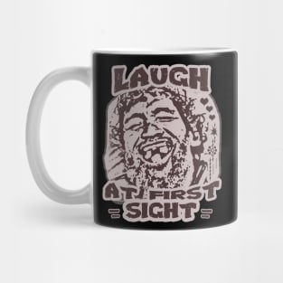 Laugh at First Sight - funny design Mug